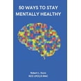 thumbnail image 1 of 50 Ways to Stay Mentally Healthy, (Paperback), 1 of 1