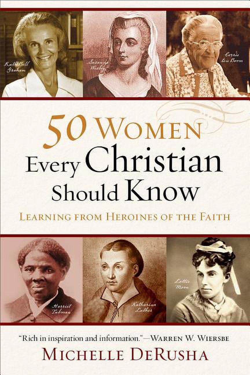 50 Women Every Christian Should Know: Learning from Heroines of the Faith (Paperback)