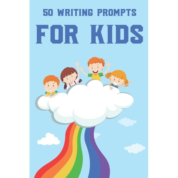 50 Writing Prompts For Kids: Literary Skill Development Notebook, Vocabulary And Handwriting Practice Pages, (Paperback)