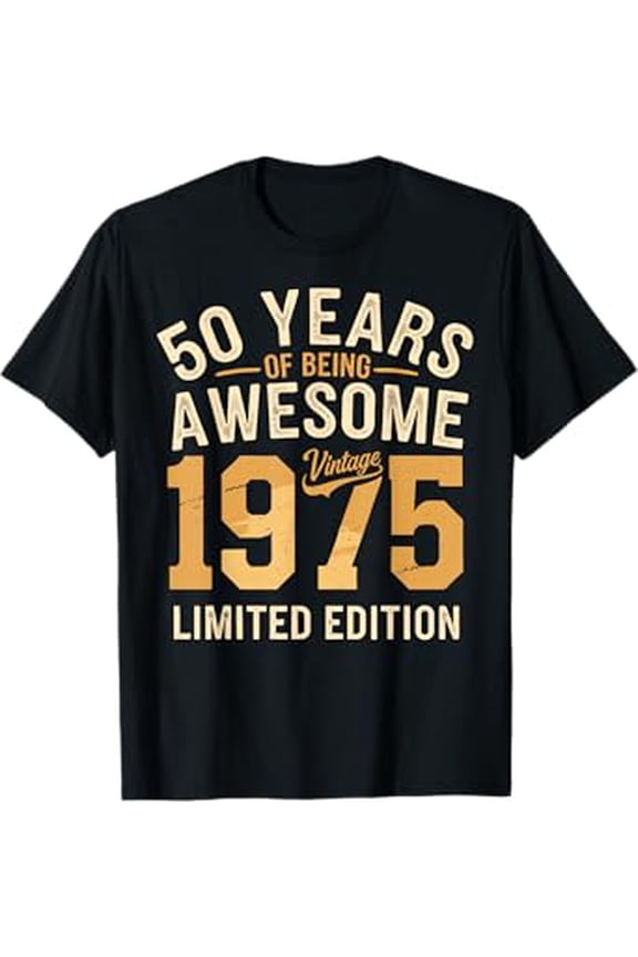 50 Year Birthday Decorations Men Gag 50Yr 1975 50Th Birthday Hot Trending T-Shirt Unisex S To 5Xl