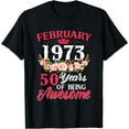 thumbnail image 1 of 50 Year Old Born In February 1973 50th Birthday Gifts Women T-Shirt, 1 of 4