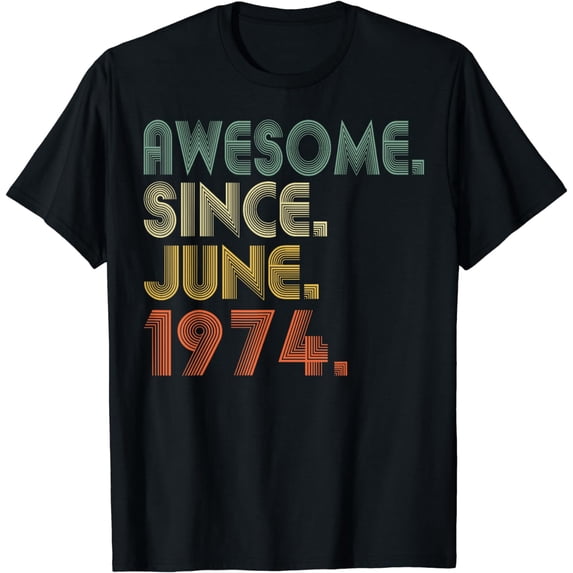 50 Year Old Gift 50th Birthday Men Awesome Since June 1974 T-Shirt