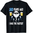 thumbnail image 1 of 50 Years Ago I Was The Fastest Birthday Decorations T-Shirt, 1 of 4