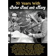thumbnail image 1 of 50 Years With Peter, Paul and Mary (DVD), 1 of 2