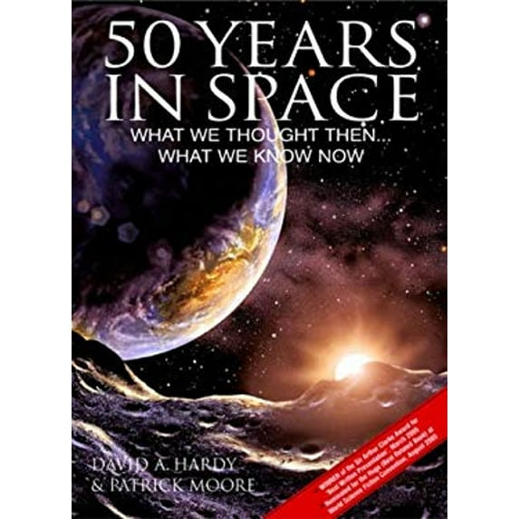 Pre-Owned 50 Years in Space: What We Thought Then... What We Know Now (Paperback) 1904332609 9781904332602