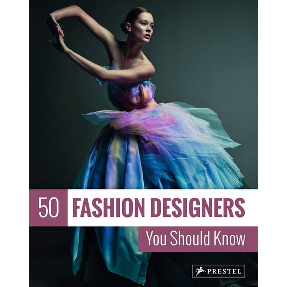 50 You Should Know: 50 Fashion Designers You Should Know (Paperback)