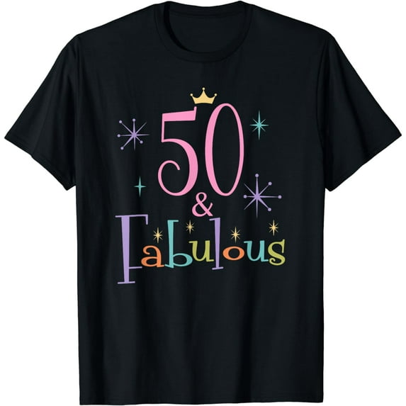 50 and Fabulous Cute 50th Birthday T-Shirt