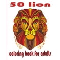 thumbnail image 1 of 50 lion coloring book for adults: 50 amazing lions illustrations for adults, kids and teens: Perfect for Stress Management, Relief and Art Color Therapy 8,5*11 (Paperback), 1 of 1