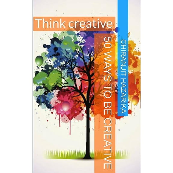 50 ways to be creative (Paperback)