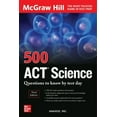 thumbnail image 1 of Pre-Owned 500 ACT Science Questions to Know by Test Day, Third Edition (Paperback) 1264278217 9781264278213, 1 of 1