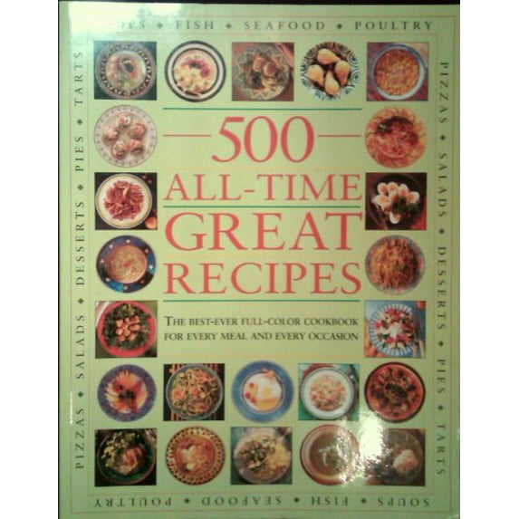 Pre-Owned 500 All Time Great Recipes (Paperback) 1840384751 9781840384758
