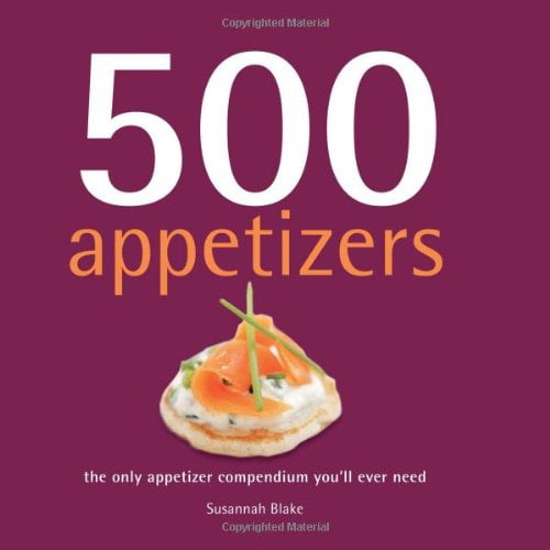 Pre-Owned 500 Appetizers: The Only Appetizer Compendium You'll Ever Need (500 Cooking (Sellers)) (500 Series Cookbooks)