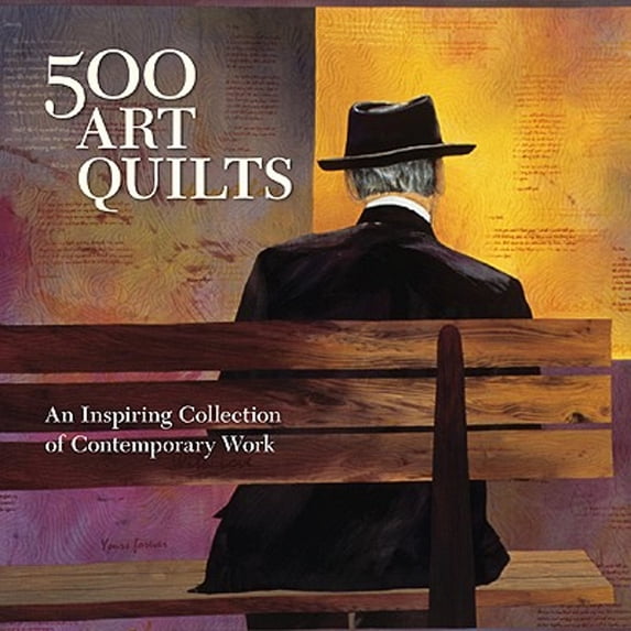 Pre-Owned 500 Art Quilts: An Inspiring Collection of Contemporary Work (Paperback) 1600590586 9781600590580