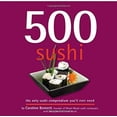 thumbnail image 1 of Pre-Owned 500 Sushi: The Only Sushi Compendium You'll Ever Need (Hardcover) 141620881X 9781416208815, 1 of 1
