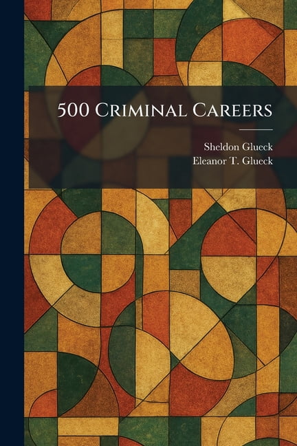 500 Criminal Careers, (Paperback)