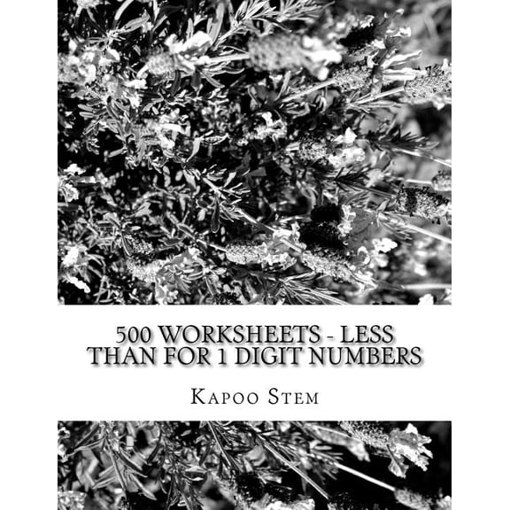 500 Worksheets - Less Than for 1 Digit Numbers: Math Practice Workbook