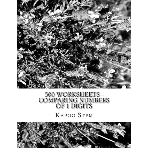 500 Days Math Number Comparison 500 Worksheets - Comparing Numbers of 1 Digits: Math Practice Workbook, Book 1, (Paperback)