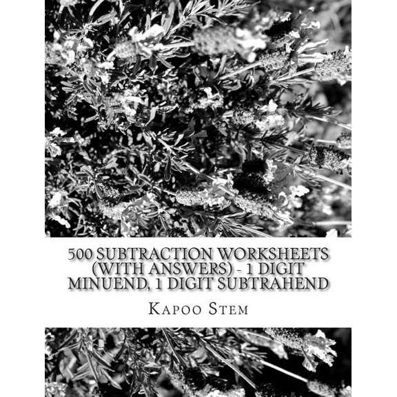 500 Days Maths Subtraction Answer Key: 500 Subtraction Worksheets (with Answers) - 1 Digit Minuend, 1 Digit Subtrahend : Maths Practice Workbook (Series #1) (Paperback)