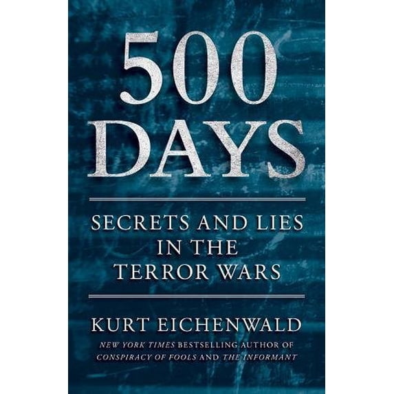 Pre-Owned 500 Days: Secrets and Lies in the Terror Wars Paperback
