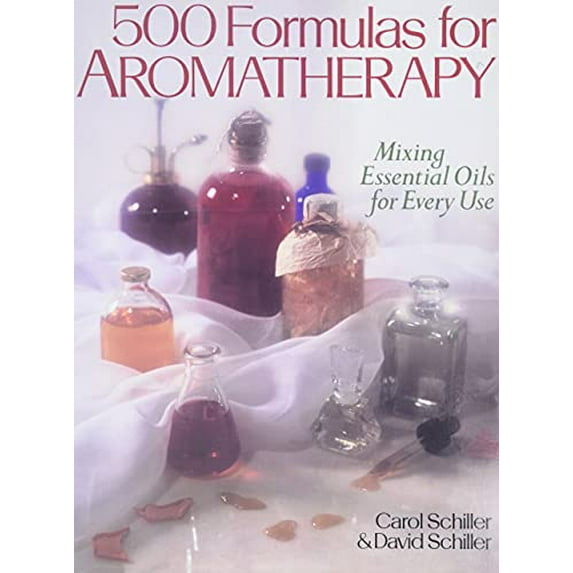 Pre-Owned 500 Formulas For Aromatherapy : Mixing Essential Oils for Every Use