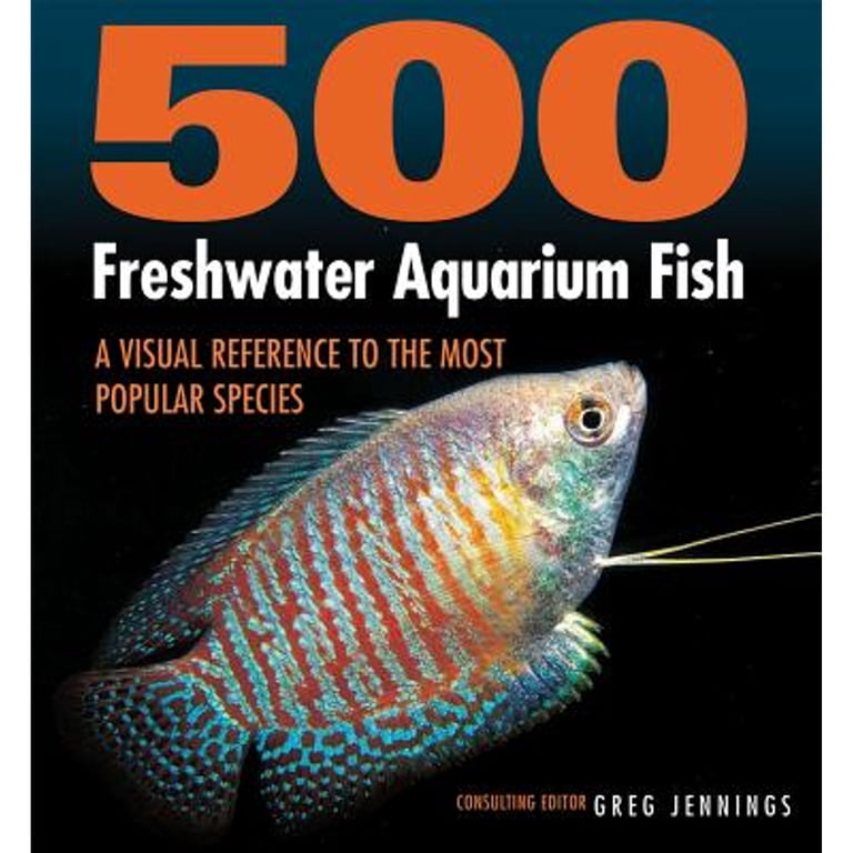 Pre-Owned 500 Freshwater Aquarium Fish: A Visual Reference to the