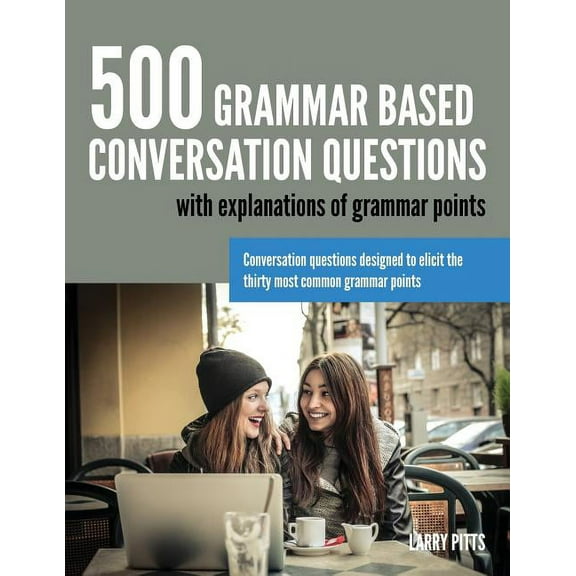 500 Grammar Based Conversation Questions, (Paperback)