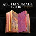 thumbnail image 1 of Pre-Owned 500 Handmade Books: Inspiring Interpretations of a Timeless Form (500 Series) Paperback, 1 of 1
