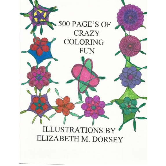 500 Pages of Crazy Coloring Fun (Paperback)