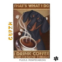 500 Piece Puzzle for Adults and Kids - Dachshund Dog That's What I Do I Drink Coffee And I Know Things Jigsaw Puzzle - Puzzle for Home Decoration Toys and Games ,20.5"x 15"