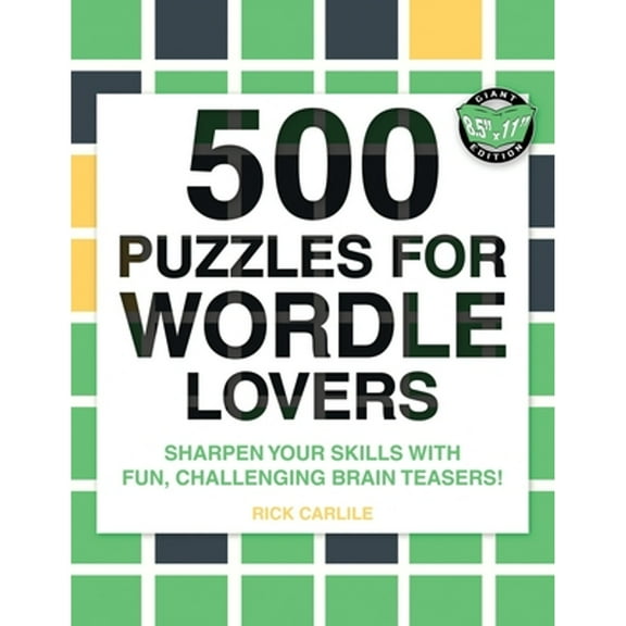 Pre-Owned 500 Puzzles for Wordle Lovers: Sharpen Your Skills with Fun, Challenging Brain Teasers!, 9781949117257, 1949117251, Paperback,