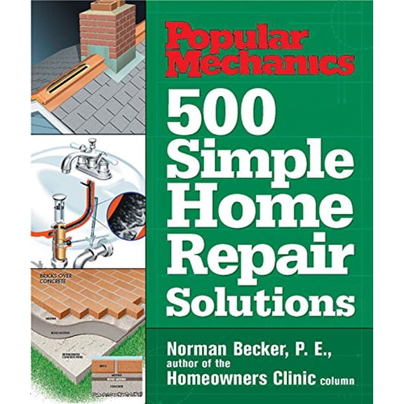 Pre-Owned Popular Mechanics 500 Simple Home Repair Solutions (Hardcover) 1588163148 9781588163141