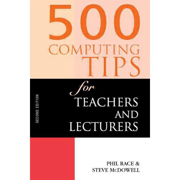 500 Tips 500 Computing Tips for Teachers and Lecturers, (Paperback)