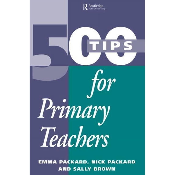 500 Tips 500 Tips for Primary School Teachers, (Paperback)