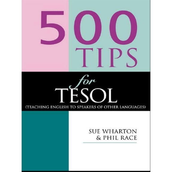 500 Tips 500 Tips for TESOL Teachers, (Paperback)