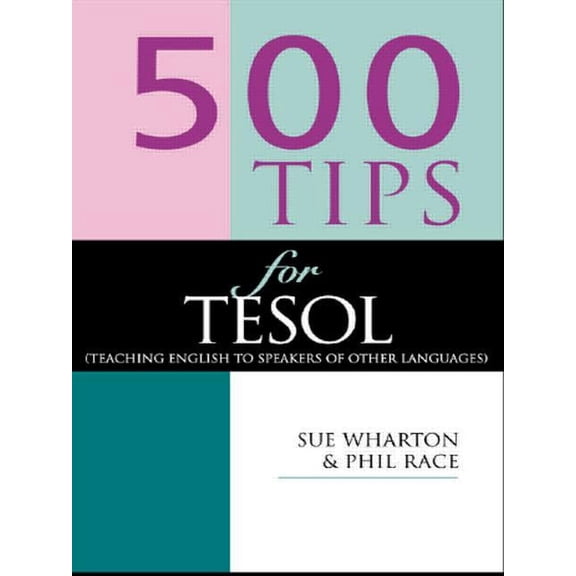 500 Tips 500 Tips for TESOL Teachers, (Paperback)