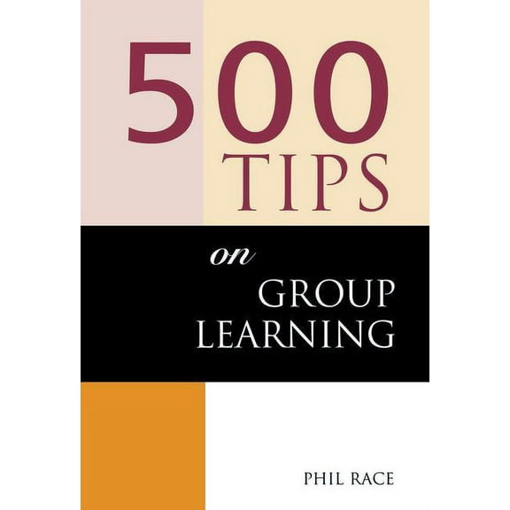 500 Tips 500 Tips on Group Learning, (Paperback)