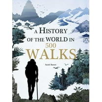 500 Walks: A History of the World in 500 Walks (Paperback)