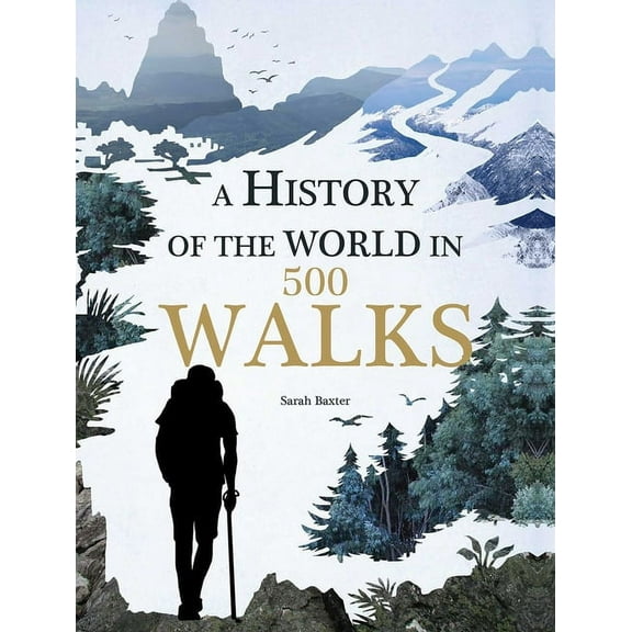 500 Walks: A History of the World in 500 Walks (Paperback)