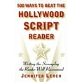 thumbnail image 1 of 500 Ways to Beat the Hollywood Script Reader: Writing the Screenplay the Reader Will Recommend, (Paperback), 1 of 1