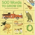 thumbnail image 1 of Pre-Owned 500 Words to Grow on (Pictureback(R)) (Paperback) 039482668X 9780394826684, 1 of 1