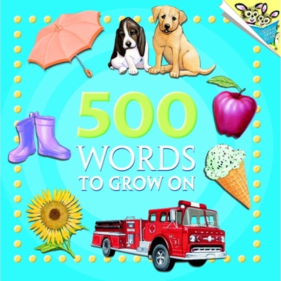 Pre-Owned 500 Words to Grow On (Paperback) 9780375833076