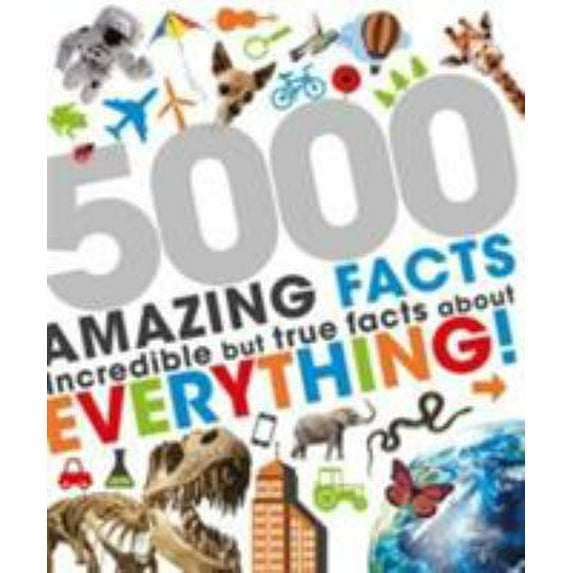 Pre-Owned 5000 Amazing Facts: Incredible but True Facts about Everything! (Hardcover) 1472379330 9781472379337