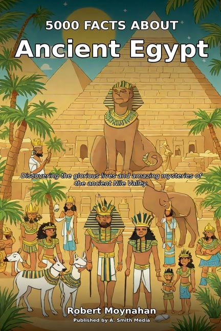 5000 Facts About Ancient Egypt, (Paperback)