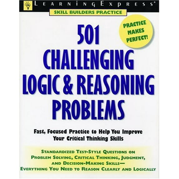 Pre-Owned 501 Challenging Logic & Reasoning Problems: Fast, Focused Practice for Standardized Tests R Word Skills (Paperback) 1576852857 9781576852859
