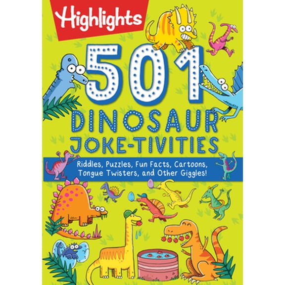 Pre-Owned 501 Dinosaur Joke-tivities: Riddles, Puzzles, Fun Facts, Cartoons, Tongue Twisters, and Other Giggles! (Paperback) 1684379237 9781684379231