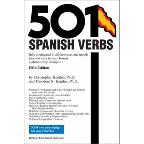 Pre-Owned 501 Spanish Verbs: Fully Conjugated In All The Tenses In A New Easy-To-Learn Format Alphabetically (Paperback) by Christopher Kendris Ph D, Theodore N Kendris Ph D