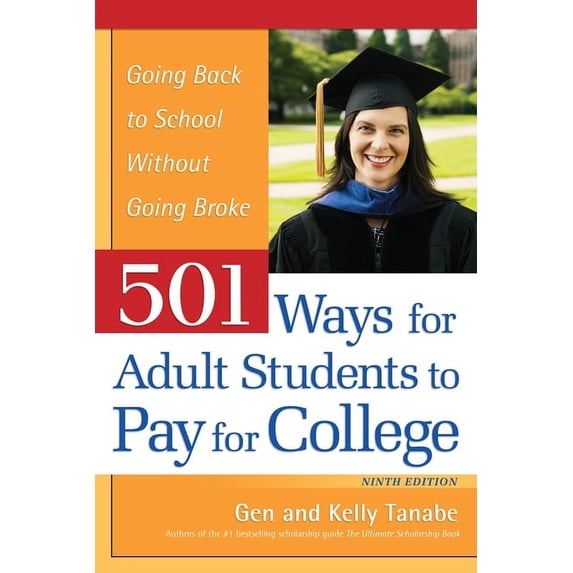 501 Ways for Adult Students to Pay for College: Going Back to School Without Going Broke (Paperback)