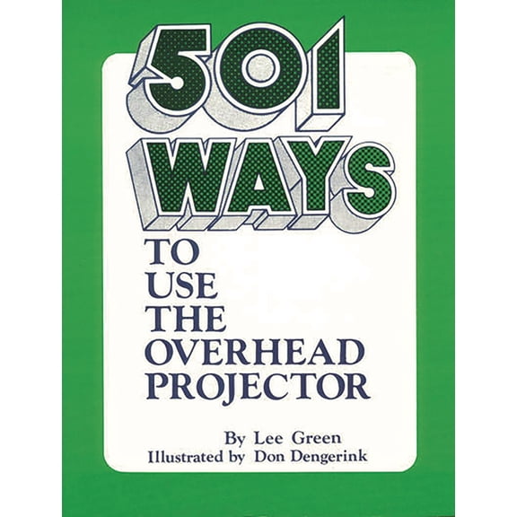 501 Ways to Use the Overhead Projector, (Paperback)