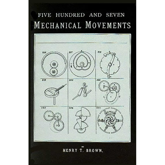 507 Mechanical Movements: Mechanisms and Devices, (Paperback)
