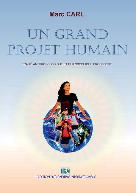 Le grand projet humain, (Paperback)